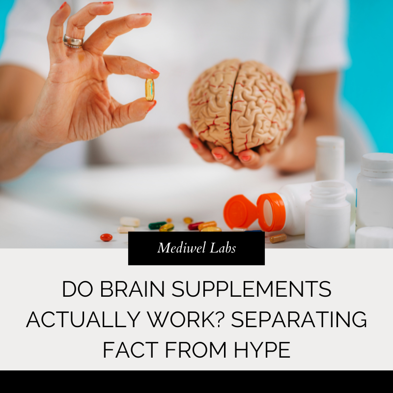 Do Brain Supplements Actually Work? Separating Fact from Hype