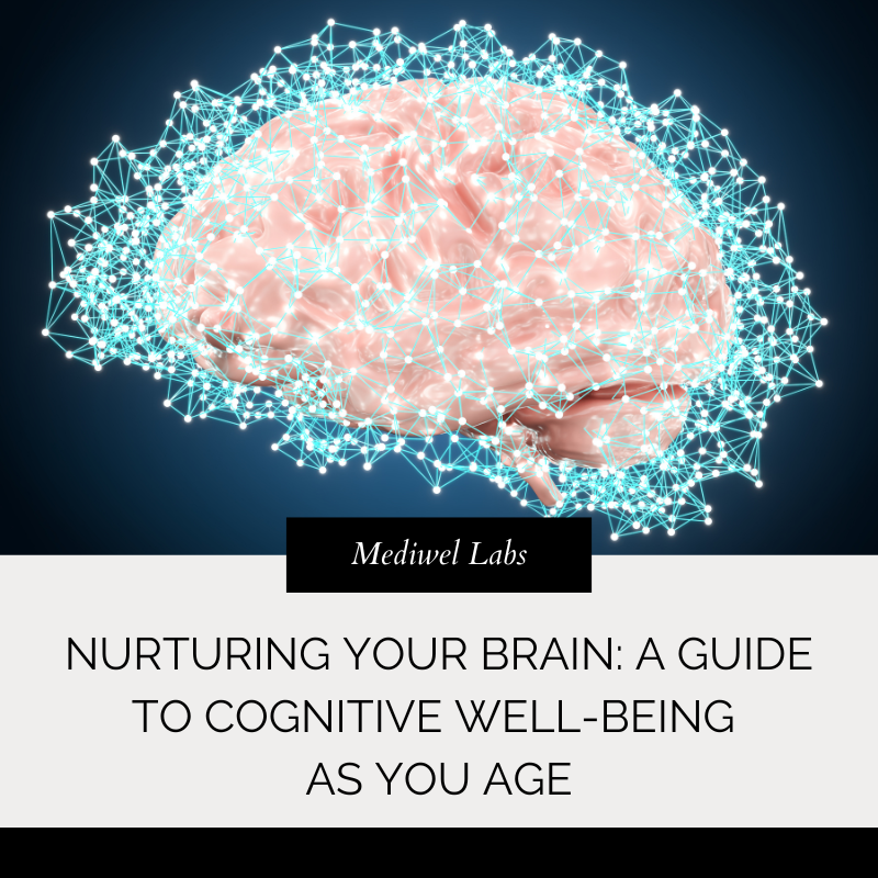Nurturing Your Brain: A Guide to Cognitive Well-being as You Age